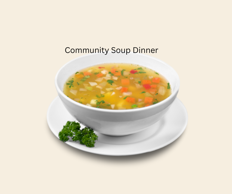 flyer for a community soup dinner with a picture of a white bowl filled with vegetable soup sitting on a white plate garnished with parsley