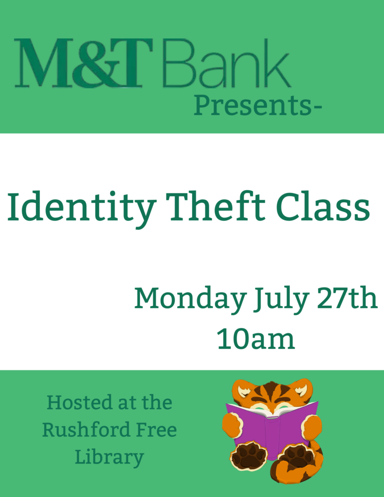 Flyer for M& T Bank Identity Theft Class. Date July 27th at 10am image of logo tiger with book. 
