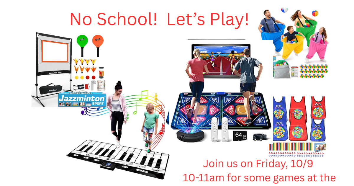 Flyer for event called "No School! Let's Play!" Images of games to play at the library.